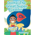 Donte' The Great Super Leader - Hardcover