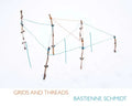 Bastienne Schmidt: Grids and Threads - Hardcover