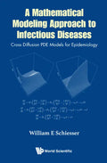 A Mathematical Modeling Approach to Infectious Diseases: Cross Diffusion PDE Models for Epidemiology - Hardcover