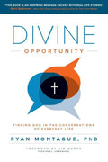 Divine Opportunity: Finding God in the Conversations of Everyday Life - Paperback