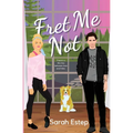 Fret Me Not - Paperback