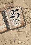 25 Letters Later - Hardcover