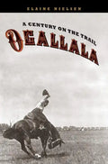 Ogallala: A Century on the Trail - Paperback