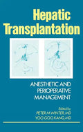 Hepatic Transplantation: Anesthetic and Perioperative Management - Hardcover