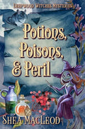 Potions, Poisons, and Peril: A Witchy Paranormal Cozy Mystery - Paperback
