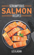 Scrumptious Salmon Recipes - Paperback