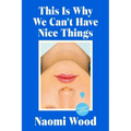 This Is Why We Can't Have Nice Things - Hardcover