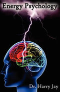Energy Psychology: Unlock The Power of the Human Mind - Paperback