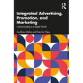 Integrated Advertising, Promotion, and Marketing: Communicating in a Digital World - Paperback