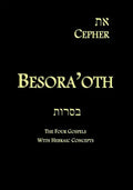 Eth Cepher - Besora'oth: The Four Gospels With Hebraic Concepts - Paperback