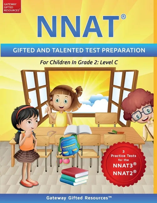 NNAT Test Prep Grade 2 Level C: NNAT3 and NNAT2 Gifted and Talented Test Preparation Book - Practice Test/Workbook for Children in Second Grade - Paperback
