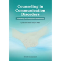 Counseling in Communication Disorders: Facilitating the Therapeutic Relationship - Paperback
