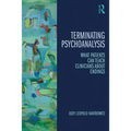 Myths of Termination: What Patients Can Teach Psychoanalysts about Endings - Paperback