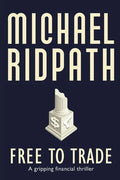 Free to Trade: A gripping financial thriller - Paperback
