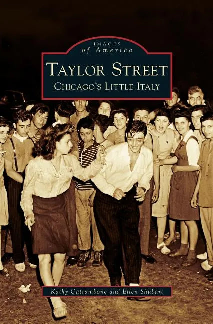 Taylor Street: Chicago's Little Italy - Hardcover