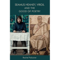Seamus Heaney, Virgil and the Good of Poetry - Paperback