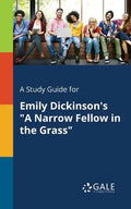 A Study Guide for Emily Dickinson's "A Narrow Fellow in the Grass" - Paperback