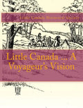 Little Canada ... A Voyageur's Vision - Paperback