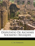 Disputatio de Aschinis Socratici Reliquiis - Paperback