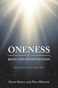 Oneness of Being and Manifestation: Beyond the Dream: the Anchor Point - Paperback
