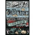 Breverton's Nautical Curiosities: A Book of the Sea - Hardcover