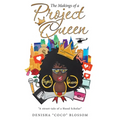 The Makings of a Project Queen - Paperback