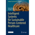 Intelligent Systems for Sustainable Person-Centered Healthcare - Paperback