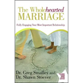 Wholehearted Marriage: Fully Engaging Your Most Important Relationship - Paperback