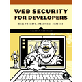Web Security for Developers: Real Threats, Practical Defense - Paperback