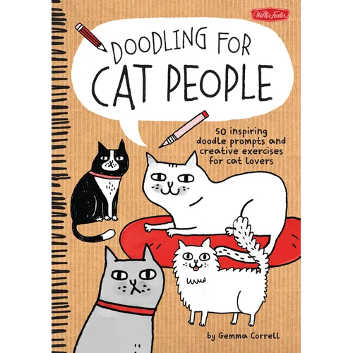 Doodling for Cat People: 50 Inspiring Doodle Prompts and Creative Exercises for Cat Lovers - Paperback