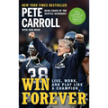 Win Forever: Live, Work, and Play Like a Champion - Paperback