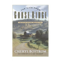 The View from Goose Ridge: Watching Nature Seeing Life - Paperback