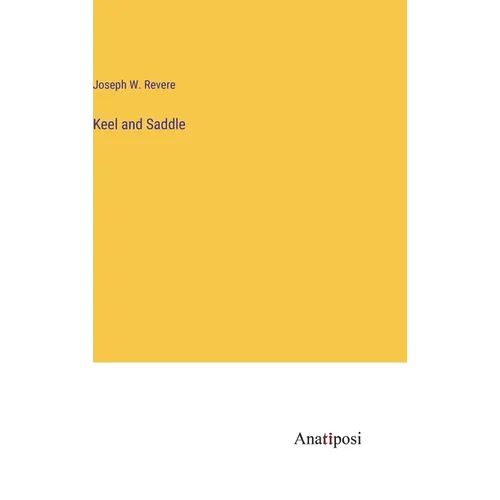 Keel and Saddle - Hardcover
