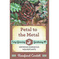 Petal to the Metal: Growing Gorgeous Houseplants - Paperback
