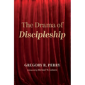 The Drama of Discipleship - Hardcover