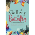A Gallery of Butterflies: A Homeless Chronicle - Paperback