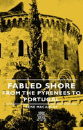 Fabled Shore - From the Pyrenees to Portugal - Paperback