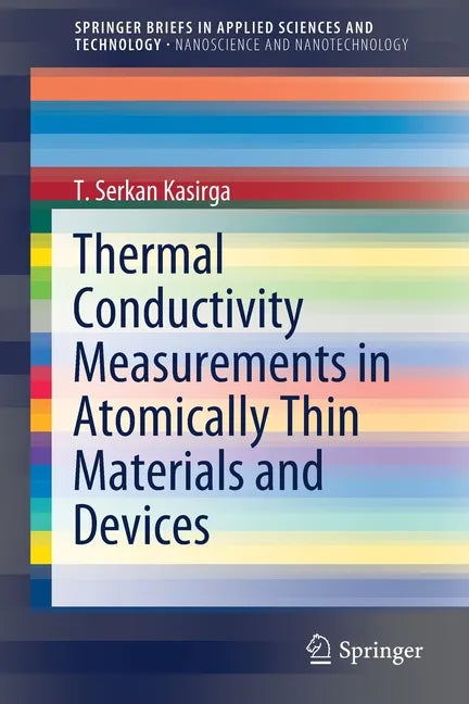 Thermal Conductivity Measurements in Atomically Thin Materials and Devices - Paperback