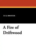 A Fire of Driftwood - Paperback
