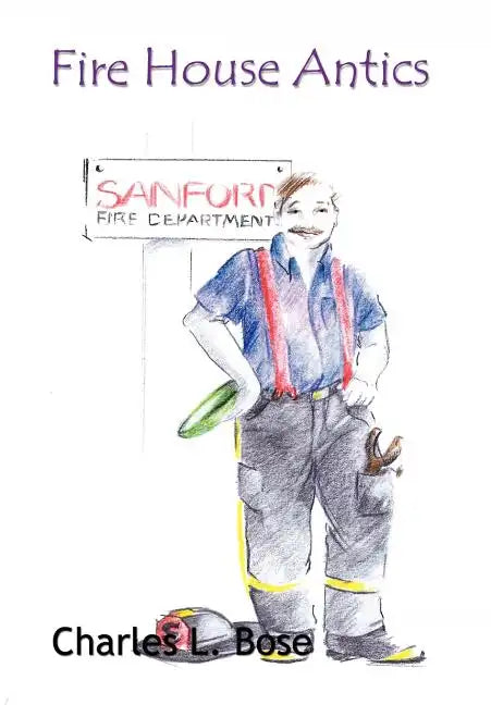Fire House Antics - Hardcover