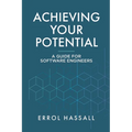 Achieving Your Potential: A Guide for Software Engineers - Paperback