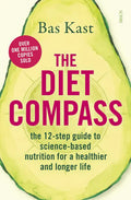 The Diet Compass: The 12-Step Guide to Science-Based Nutrition for a Healthier and Longer Life - Paperback