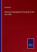 American Congregational Year-Book for the Year 1859 - Paperback