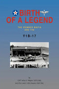 Birth of a Legend: The Bomber Mafia and the Y1b-17 - Paperback