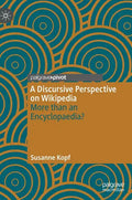 A Discursive Perspective on Wikipedia: More Than an Encyclopaedia? - Hardcover