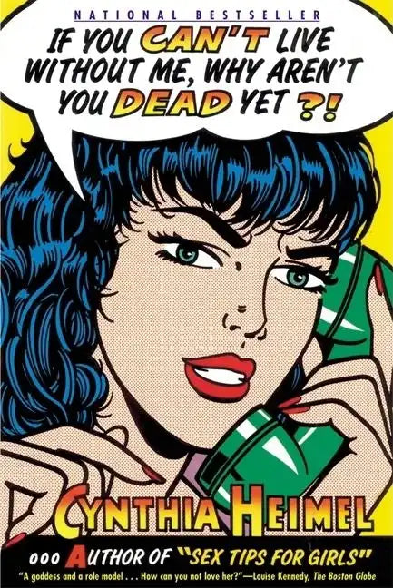 If You Can't Live Without Me, Why Aren't You Dead Yet?! - Paperback