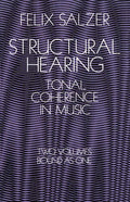 Structural Hearing: Tonal Coherence in Music - Paperback