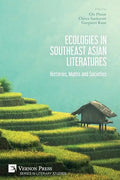 Ecologies in Southeast Asian Literatures: Histories, Myths and Societies - Paperback