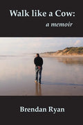 Walk like a Cow: a memoir - Paperback