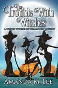 The Trouble With Witches - Paperback